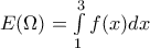 E(\Omega )=\int\limits_{1}^{3}{f(x)dx}