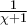 \frac{1}{\chi +1}