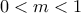 0 < m < 1
