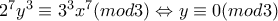 2^7y^3\equiv 3^3x^7(mod3)\Leftrightarrow y\equiv 0(mod3)