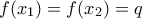 f(x_1)=f(x_2)=q