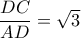\dfrac{DC}{AD}=\sqrt{3}