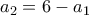 a_{2}=6-a_{1}