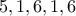 5,1,6,1,6 5,1,6,1,6