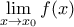 \displaystyle\lim_{x\to x_{0}}f(x)