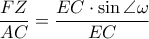 \displaystyle\frac{FZ}{AC} = \frac{EC\cdot \sin \angle \omega}{EC}