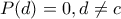 P(d)=0,d\neq c