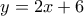 y=2x+6