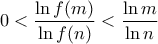 0<\displaystyle\frac{\ln{f(m)}}{\ln{f(n)}} < \displaystyle\frac{\ln{m}}{\ln{n}}
