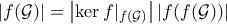 \displaystyle |f(\mathcal{G})| = \left|\ker f|_{f(\mathcal{G})} \right| |f(f(\mathcal{G}))|