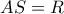 AS = R