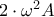 2\cdot {{\omega }^{2}}A ~}