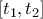 \displaystyle{\left[ {t_1 ,t_2 } \right]}