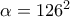 \alpha=126^2