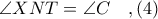\angle XNT = \angle C\ \ \ ,(4)