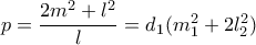 p=\dfrac{2m^2+l^2}{l}=d_1(m_1^2+2l_2^2)