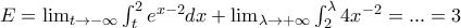 E=\lim_{t\rightarrow -\infty }\int_{t}^{2}e^{x-2}dx+\lim_{\lambda \rightarrow +\infty }\int_{2}^{\lambda }4x^{-2}=...=3