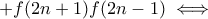 +f(2n+1)f(2n-1)\iff