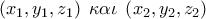 \left( {x_1 ,y_1 ,z_1 } \right)\;\kappa \alpha \iota \;\left( {x_2 ,y_2 ,z_2 } \right)