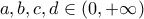 a,b,c,d\in (0,+\infty)