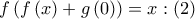 f\left( {f\left( x \right) + g\left( 0 \right)} \right) = x:\left( 2 \right)