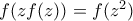 f(z f(z))=f(z^2)