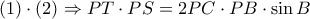 \left( 1 \right)\cdot \left( 2 \right)\Rightarrow PT\cdot PS=2PC\cdot PB\cdot \sin B \left( 1 \right)\cdot \left( 2 \right)\Rightarrow PT\cdot PS=2PC\cdot PB\cdot \sin B