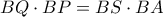  BQ\cdot BP= BS\cdot BA