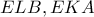 \displaystyle{ELB,EKA}