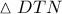 \vartriangle DTN