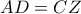 AD = CZ