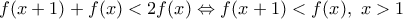 f(x+1)+f(x)<2f(x)\Leftrightarrow f(x+1)<f(x),\,\,x>1