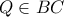 \displaystyle{Q\in{BC}} \displaystyle{Q\in{BC}}