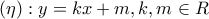 \left( \eta  \right):y=kx+m,k,m\in R
