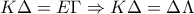 K\Delta=E\Gamma \Rightarrow K\Delta=\Delta\Lambda