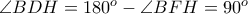 \angle BDH = 180^{o} - \angle BFH = 90^{o}