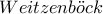 Weitzenb\ddot{o}ck Weitzenb\ddot{o}ck