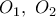 O_{1},\ O_{2}