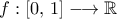 f : [0,\,1]\longrightarrow \mathbb R