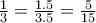 \frac{1}{3}=\frac{1.5}{3.5}=\frac{5}{15}