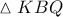 \vartriangle KBQ