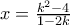 x=\frac{k^2-4}{1-2k}