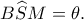 B\widehat SM=\theta. B\widehat SM=\theta.