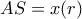 AS=x(r)
