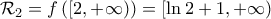 \mathcal{R}_2 =f\left ( \left [ 2, +\infty  \right ) \right )= \left [ \ln 2 + 1 , +\infty \right )
