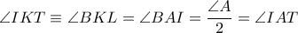 \angle IKT\equiv \angle BKL=\angle BAI=\dfrac{\angle A}{2}=\angle IAT