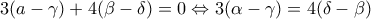 3(a-\gamma )+4(\beta -\delta )=0\Leftrightarrow 3(\alpha -\gamma )=4(\delta -\beta )
