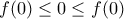 f(0)\leq 0\leq f(0)