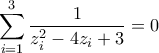 \displaystyle{ \sum_{i=1}^3 \frac{1}{z_i^2-4z_i+3} = 0}