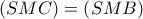 \displaystyle{\left( {SMC} \right) = \left( {SMB} \right)}